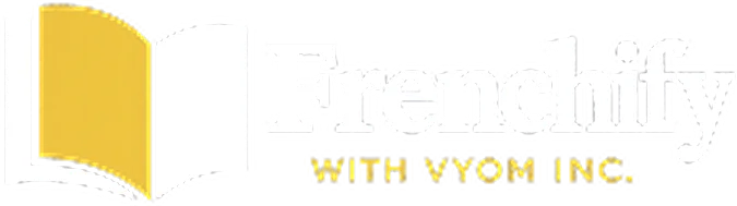 Frenchify with Vyom Inc.